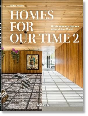 Jodidio, Philip | Homes For Our Time. Contemporary Houses around the World. Vol. 2. 45th Ed.