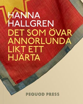 Hallgren, Hanna | Det som övar annorlunda likt ett hjärta