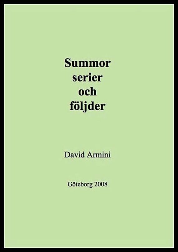 Armini, David | Summor, serier och följder
