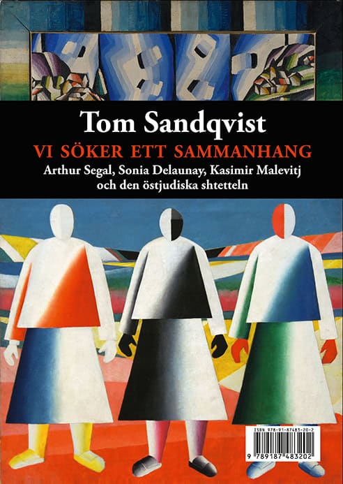 Sandqvist, Tom | Vi söker ett sammanhang : Arthur Segal, Sonia Delaunay, Kasimir Malevitj och den östjudiska shtetteln