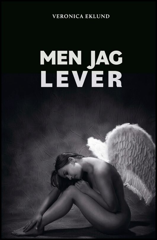 Eklund, Veronica | Men jag lever
