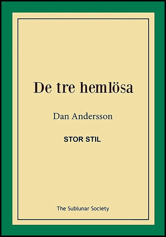 Andersson, Dan | De tre hemlösa (stor stil)