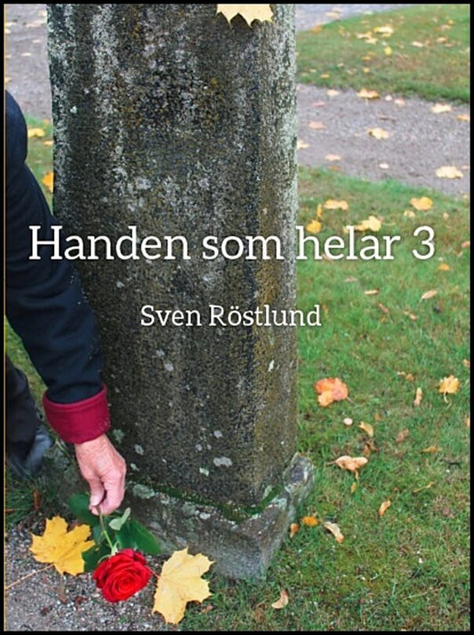 Röstlund, Sven | Handen som helar 3