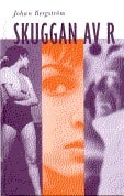 Bergström, Johan | Skuggan av R