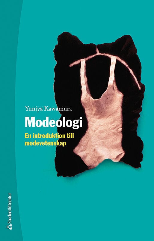 Kawamura, Yuniya | Modeologi : En introduktion till modevetenskap