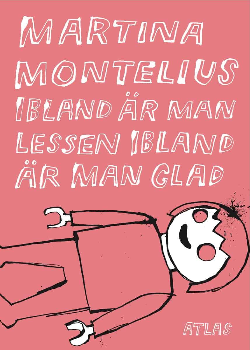 Montelius, Martina | Ibland är man lessen ibland är man glad