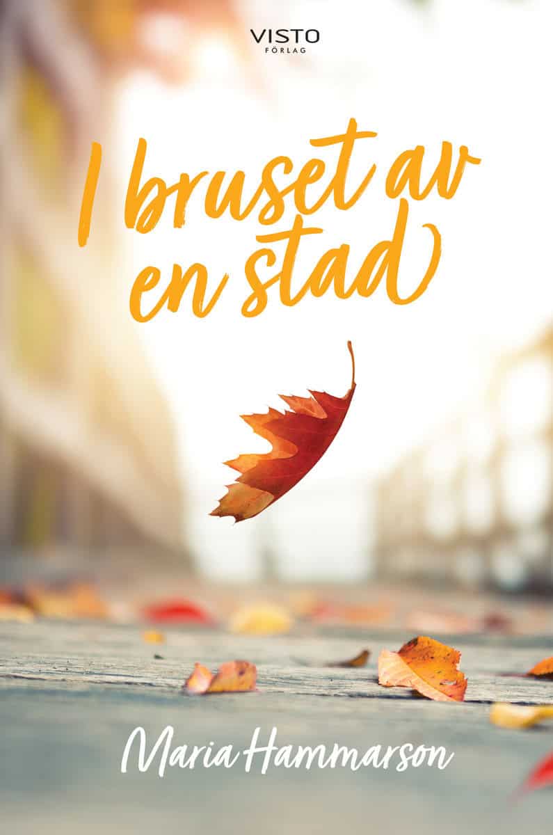 Hammarson, Maria | I bruset av en stad
