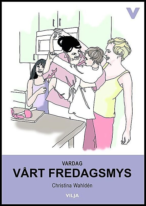 Wahldén, Christina | Vardag : Vårt fredagsmys