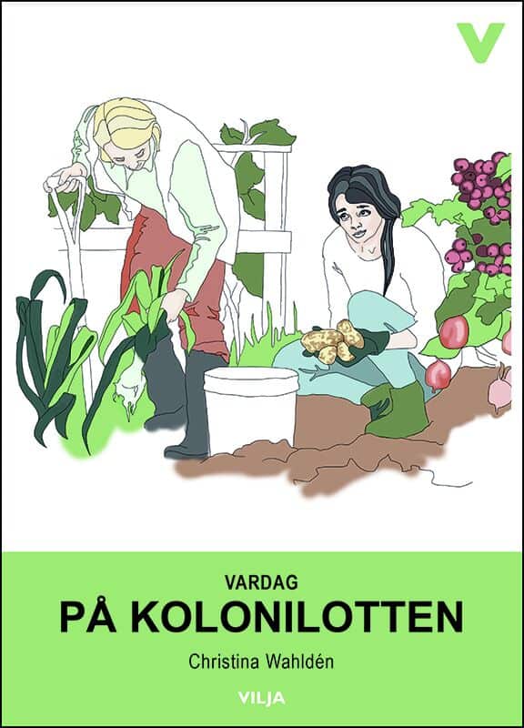 Wahldén, Christina | Vardag : På kolonilotten