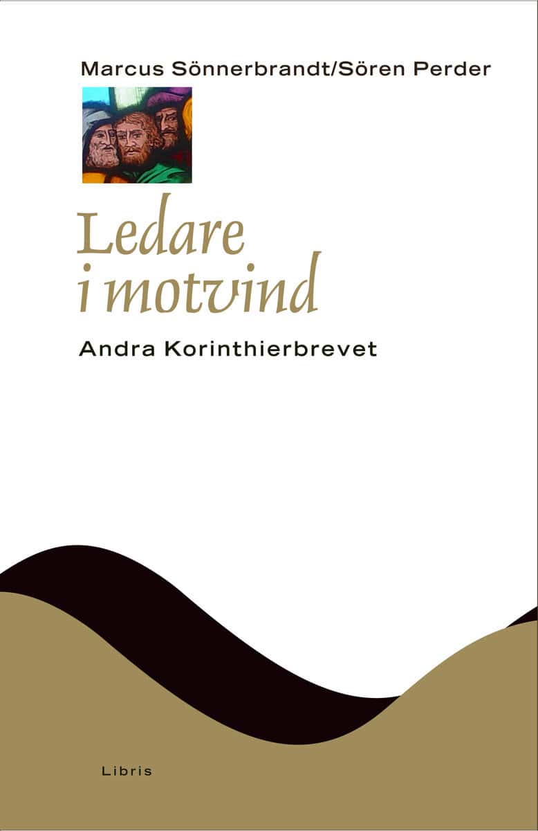 Sönnerbrandt, Marcus | Perder, Sören | Ledare i motvind : Andra Korinthierbrevet