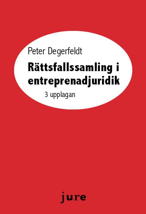 Degerfeldt, Peter | Rättsfallssamling i entreprenadjuridik