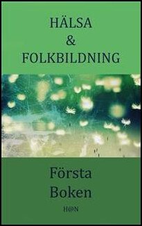 Whilde, Stefan | Hälsa & Folkbildning, Första Boken