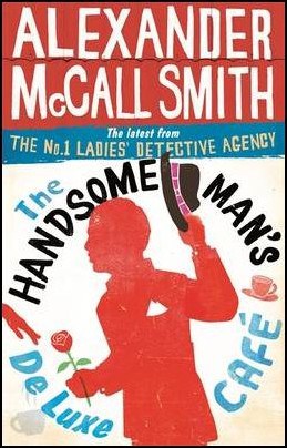 McCall Smith, Alexander | The Handsome Man's De Luxe Café