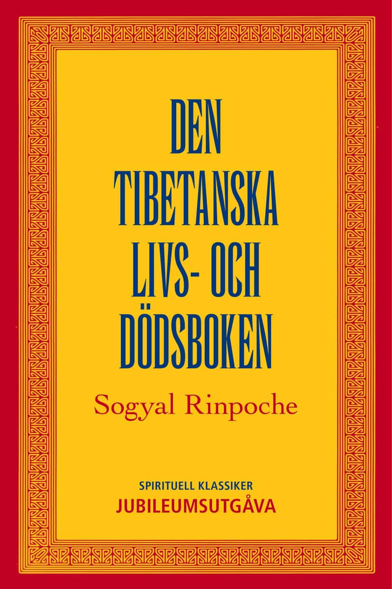 Rinpoche, Sogyal | Den tibetanska livs- och dödsboken