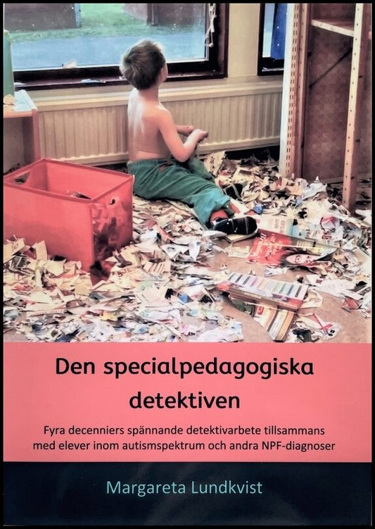 Lundkvist, Margareta | Den specialpedagogiska detektiven