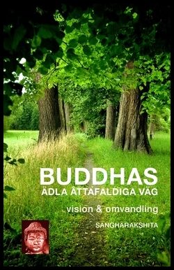 Sangharakshita | Buddhas ädla åttafaldiga väg : Vision och omvandling