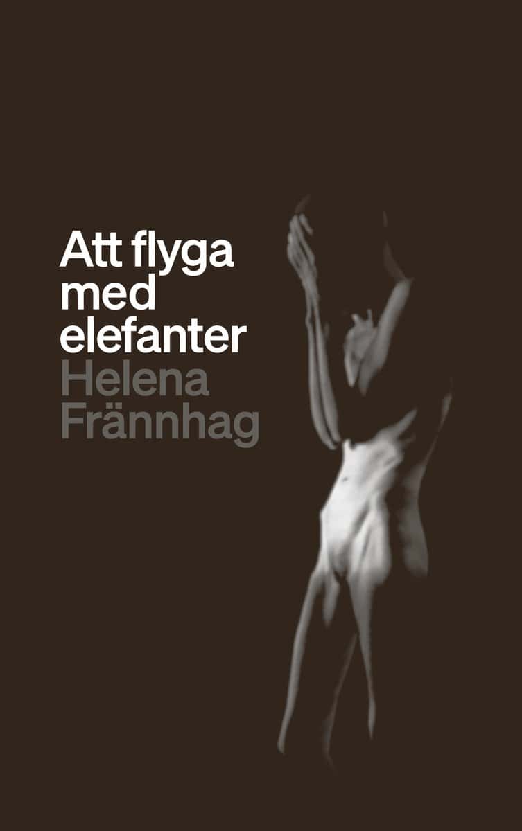 Frännhag, Helena | Att flyga med elefanter