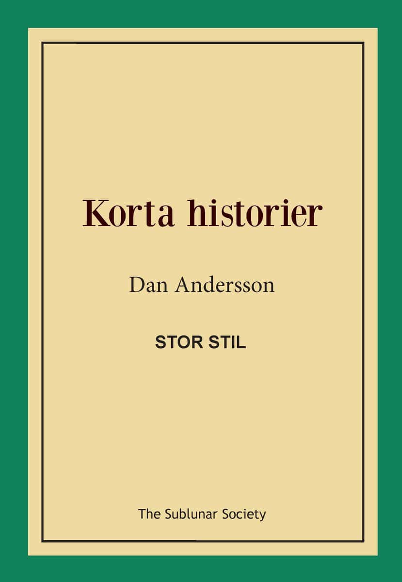 Andersson, Dan | Korta historier (stor stil)