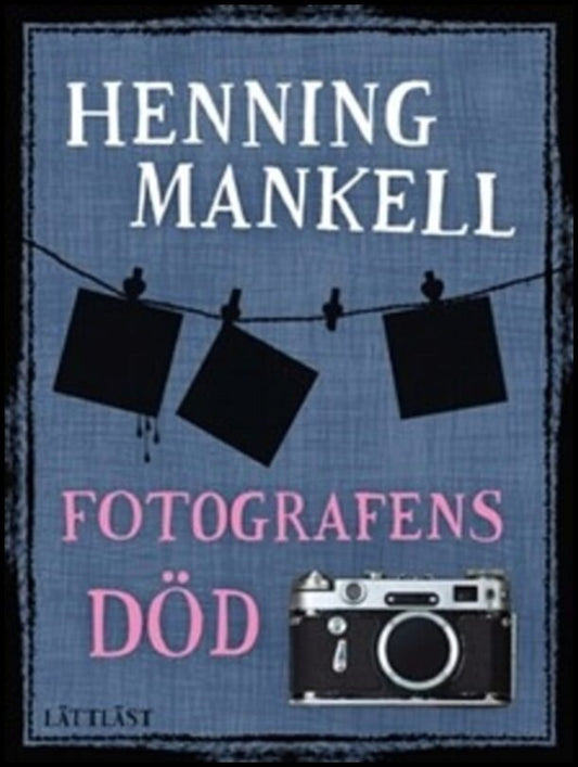 Mankell, Henning | Fotografens Död (lättläst)