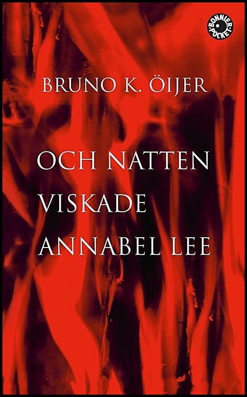 Öijer, Bruno K. | Och natten viskade Annabel Lee