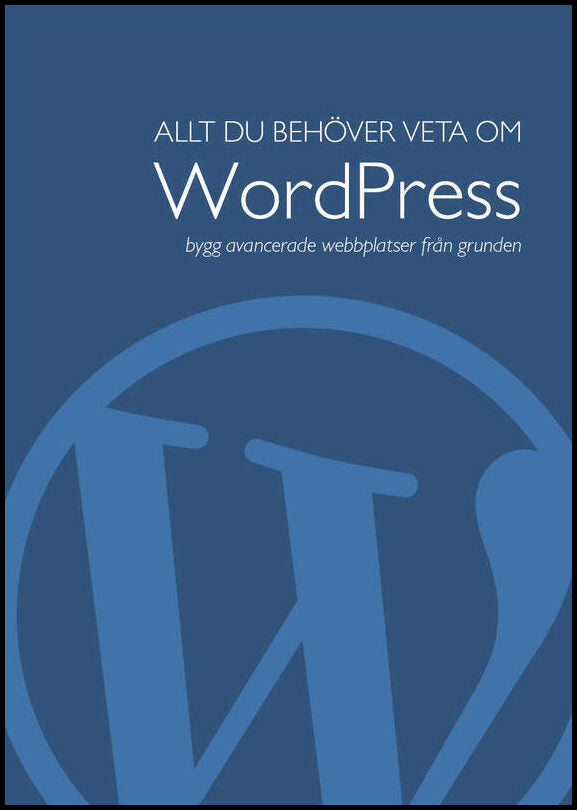 Stenlund, Richard | Allt du behöver veta om WordPress