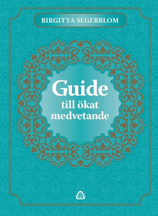Segerblom, Birgitta | Guide till ökat medvetande