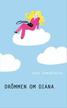 Samelsson, Tony | Drömmen om Diana / Lättläst
