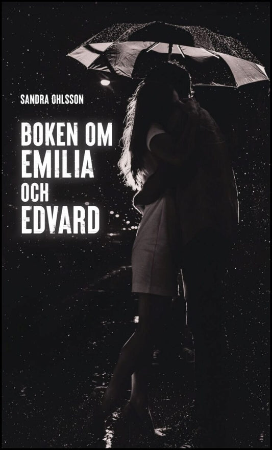 Ohlsson, Sandra | Boken om Emilia och Edvard