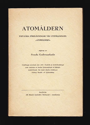 Larsson, K. A. (red) | Atomåldern : Populära föreläsningar vid utställningen 'Atomåldern'