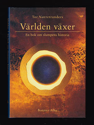 Nørretranders, Tor | Världen växer : En bok om slumpens historia