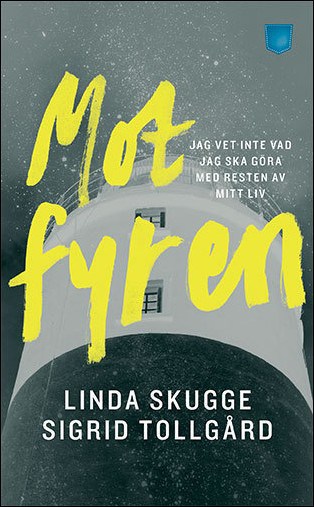 Skugge, Linda | Mot fyren