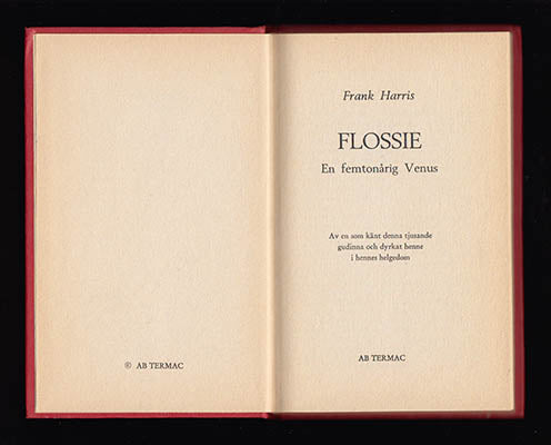 Harris, Frank [pseudonym för Henri Högberg] | Flossie En femtonårig Venus : Av en som känt denna tjusande gudinna och dy...