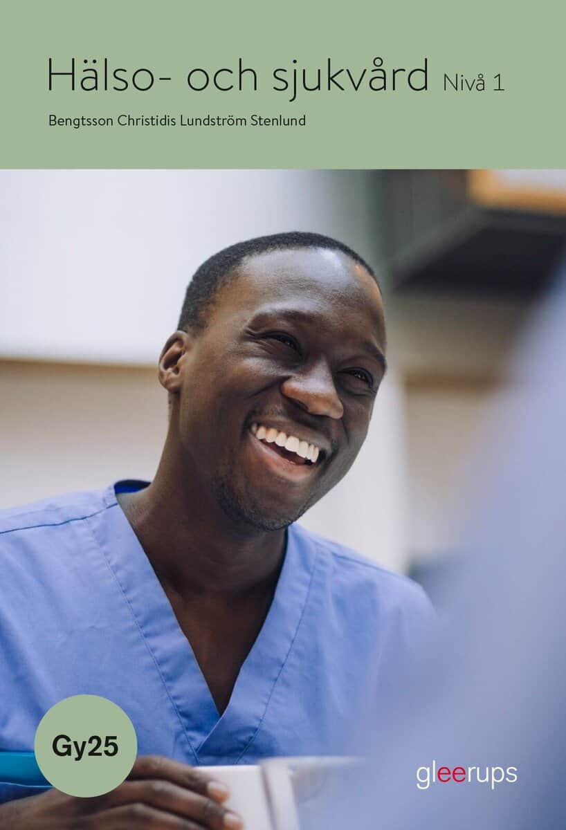 Bengtsson, Maria | Christidis, Maria | Lundström, Ulla | Stenlund, Anna-Lena | Hälso- och sjukvård 1, bok, Gy25