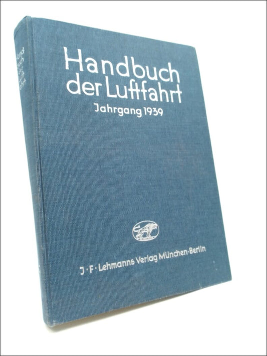 Schnitzler, R | Feuchter, G.W. | Schulz, Richard [ed.] | Handbuch der Luftfahrt ehemals Taschenbuch der Luftflotten von ...