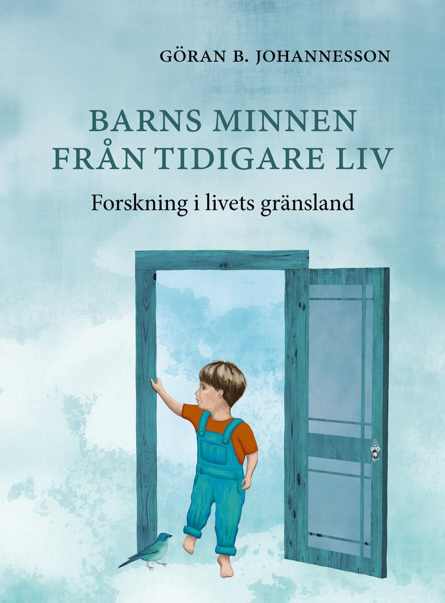 Johannesson, Göran B. | Barns minnen från tidigare liv : Forskning i livets gränsland