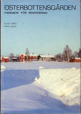 Härö, Elias | Kaila, Panu | Österbottensgården : Handbok för renovering