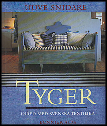 Snidare, Uuve | Tyger : Inred med svenska textilier