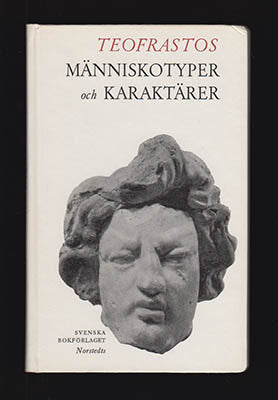 Teofrastos (371 f.Kr.-286 f.Kr.) | Människotyper och karaktärer