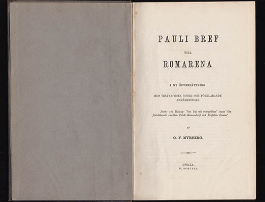 Myrberg, O. F. (Otto Ferdinand, 1824-1899) | Pauli bref till romarena : I ny öfversättning med textkritiska noter och fö...