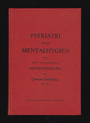 Lundquist, Gunnar A. R | Psykiatri och mentalhygien : med kort vägledning i social-psykiatri