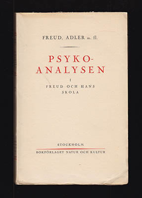 Freud, Sigmund | Bjerre, Poul et al | Psykoanalysen : Dess uppkomst, omvandlingar och tillämpning. Del I [av II]. Freud ...