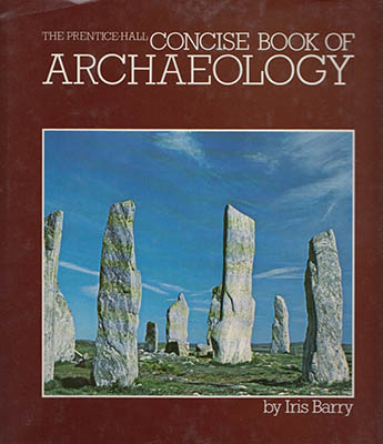 Barry, Iris | The Prentice-Hall Concise Book of Archaeology