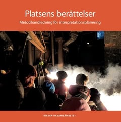 Malmström, Lena | Platsens berättelser : Metodhandledning för interpretationsplanering