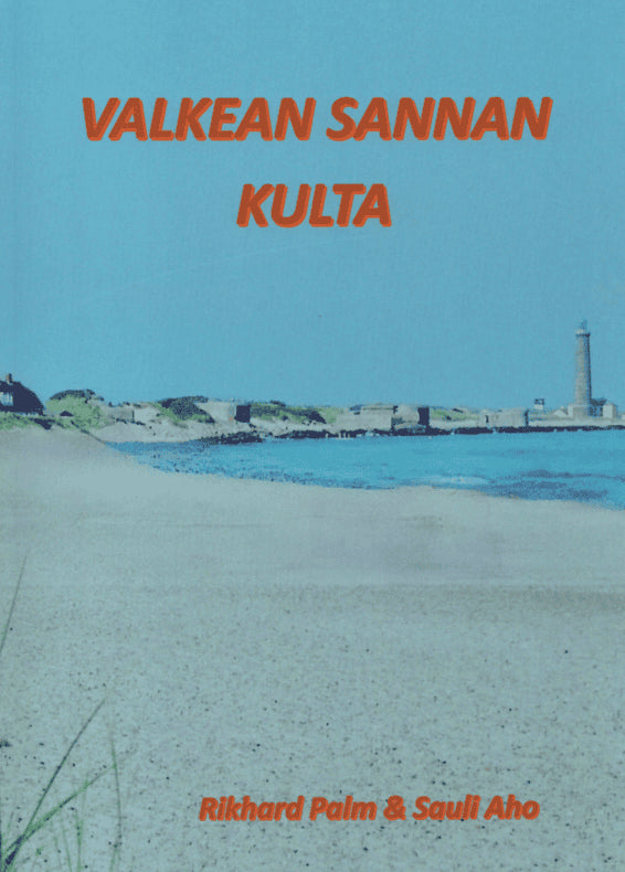 Palm, Rikhard | Valkean Sannan kulta
