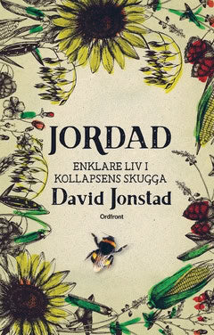 Jonstad, David | Jordad : Enklare liv i kollapsens skugga