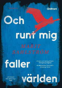 Sahlström, Marit | Och runt mig faller världen