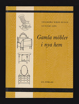 Bugge, Ingeborg Wærn | Aspe, Gunnar | Gamla möbler i nya hem