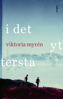 Myrén, Viktoria | I det yttersta
