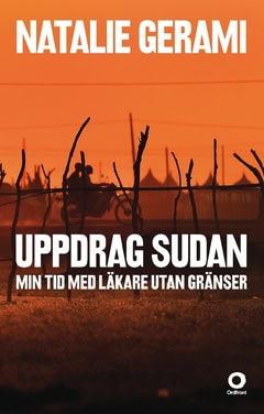 Gerami, Natalie | Uppdrag Sudan : Min tid med läkare utan gränser