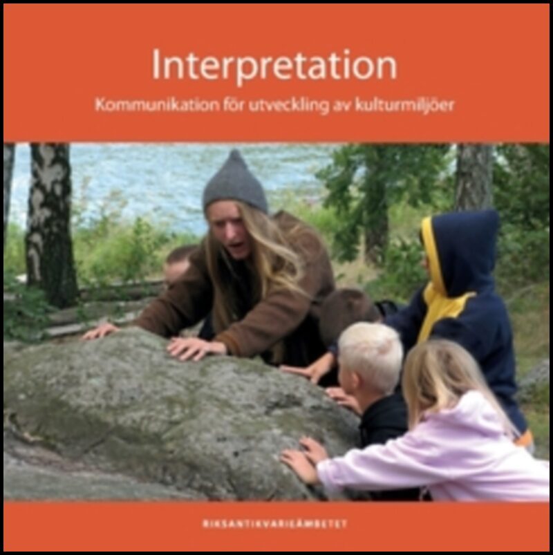 Carter, James | Interpretation : Kommunikation för utveckling av kulturmiljöer